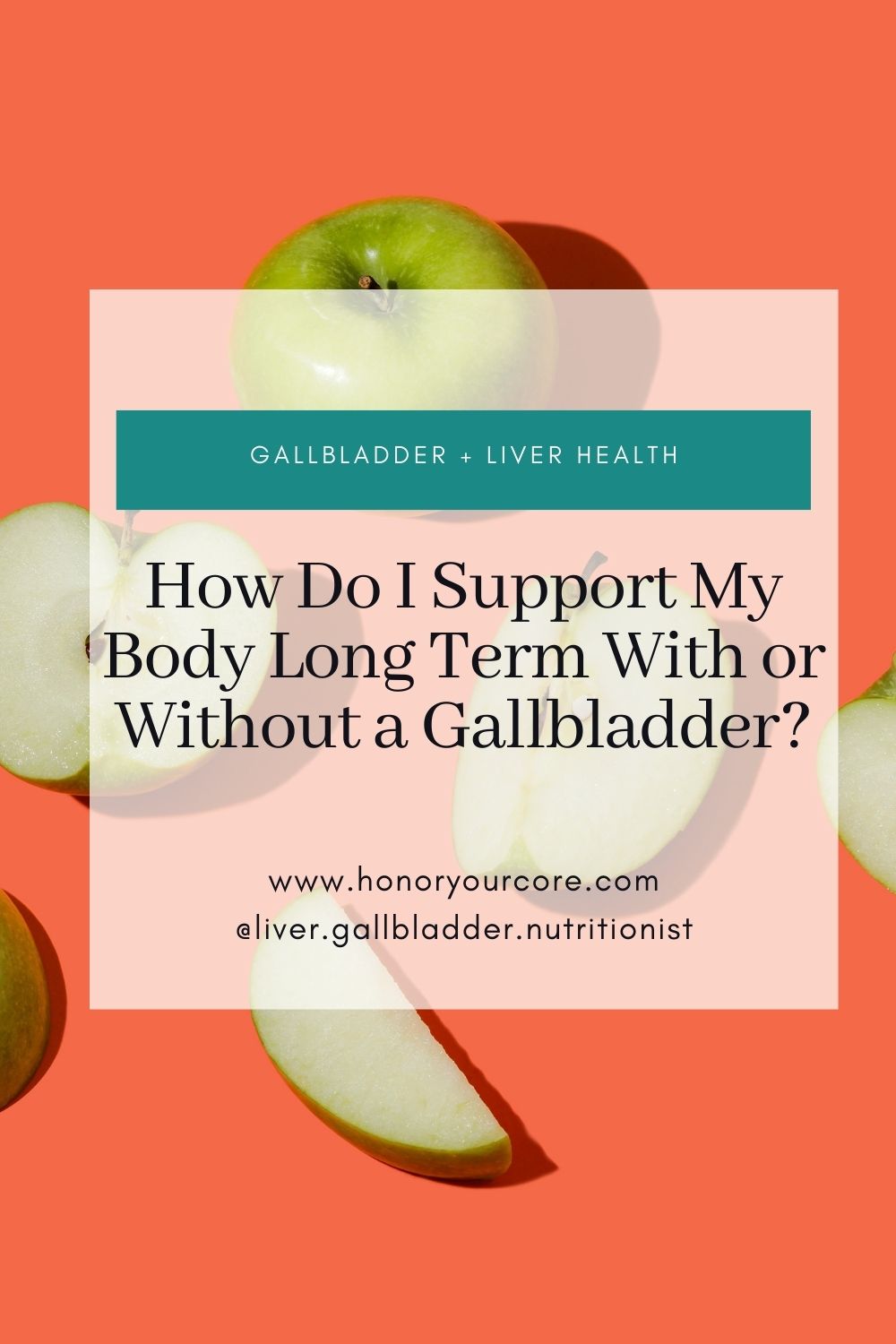 How Do I Support My Body Long Term With or Without a Gallbladder?